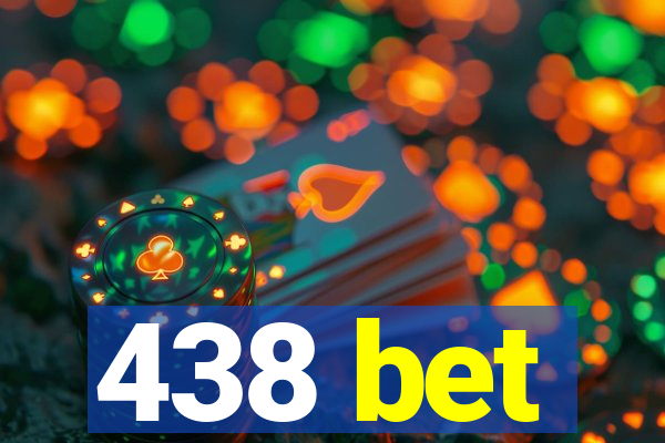 438 bet